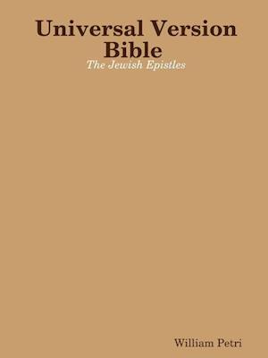 Universal Version Bible The Jewish Epistles