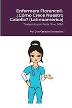 Enfermera Florence®, ¿Cómo Crece Nuestro Cabello? (Latinoamérica)