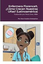 Enfermera Florence®, ¿Cómo Crecen Nuestras Uñas? (Latinoamérica)