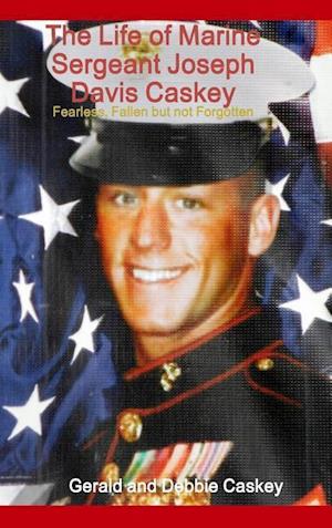 The Life of Marine Sergeant Joseph Davis Caskey