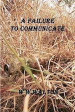 A Failure to Communicate 