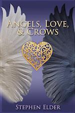 Angels, Love, & Crows