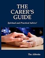 The Carer''s Guide - Spiritual and Practical Advice!