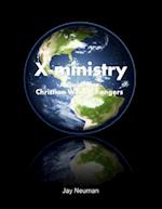 X-ministry: A Guide for Christian World Changers