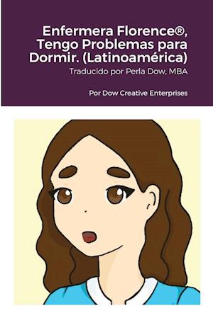 Enfermera Florence®, Tengo Problemas para Dormir. (Latinoamérica)