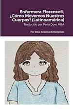 Enfermera Florence®, ¿Cómo Movemos Nuestros Cuerpos? (Latinoamérica)