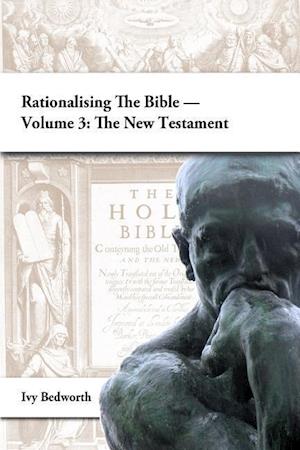 Rationalising the Bible - Volume 3