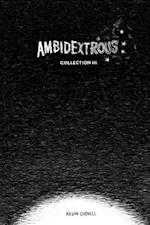 Ambidextrous, Collection 3