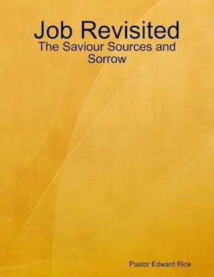 Job Revisited - The Saviour Sources and Sorrow