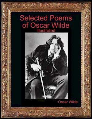 Selected Poems of Oscar Wilde, Illustrated