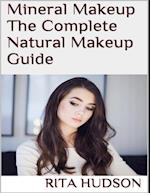 Mineral Makeup: The Complete Natural Makeup Guide