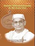 Swami Yatiswarananda As We Knew Him - Reminiscences of Monastic and Lay Devotees Volume One