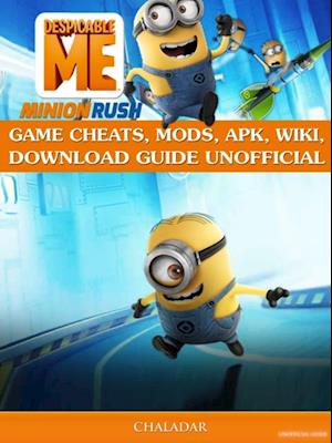 Despicable Me Minion Rush Game Cheats, Mods, Apk, Wiki, Download Guide Unofficial