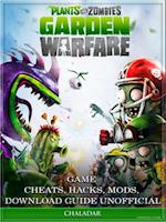 Plants Vs Zombies Garden Warfare Game Cheats, Hacks, Mods, Download Guide Unofficial