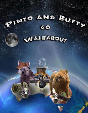 Pinto and Buffy go Walkabout