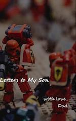 Letters to My Son (from Dad) 