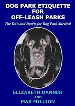 Dog Park Etiquette for Off-Leash Parks