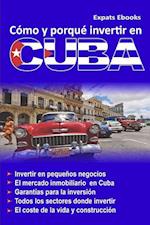 Como y Por Que Invertir En Cuba