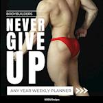 Bodybuilders Never Give Up