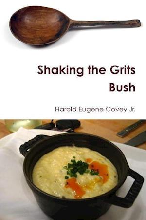 Shaking the Grits Bush