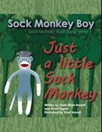 Just a Little Sock Monkey: Sock Monkey Train Song Verse 1