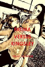 Fatima  Versus  Kingsley