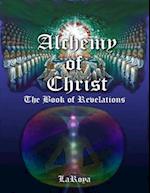 Alchemy of Christ: The Book of Revelations