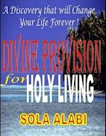 Divine Provision for Holy Living