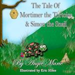 The Tale of Mortimer the Tortoise & Simon the Snail