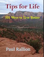 Tips for Life, 101 Ways to Live Better