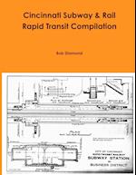 Cincinnati Subway & Rail Rapid Transit Compilation 