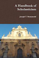 A Handbook of Scholasticism 