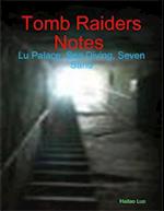 Tomb Raiders Notes : Lu Palace, Sea Diving, Seven Sand