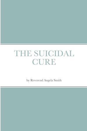 THE SUICIDAL CURE