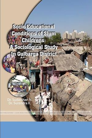 SOCIO-EDUCATIONAL CONDITIONS OF SLUM CHILDRENS