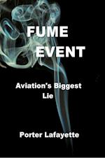 FUME EVENT     "Aviation's Biggest Lie"