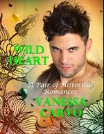 Wild Heart: A Pair of Historical Romances