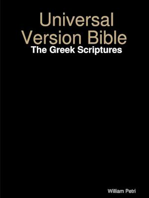 Universal Version Bible The Greek Scriptures