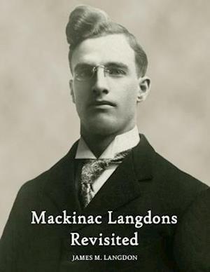 Mackinac Langdons Revisited