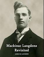 Mackinac Langdons Revisited