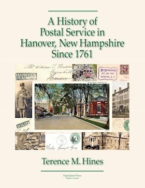 A History of Postal Service in Hanover, New Hampshire Since 1761