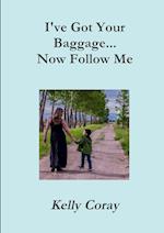 I've Got Your Baggage... Now Follow Me!