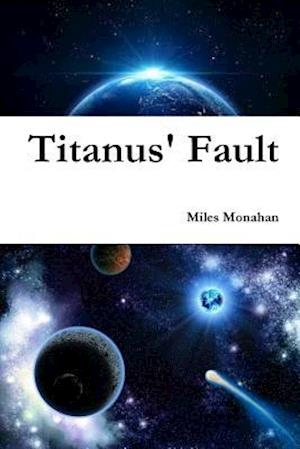 Titanus' Fault