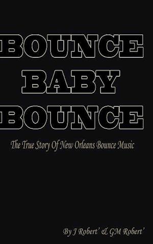 Bounce Baby Bounce "The Beginning"