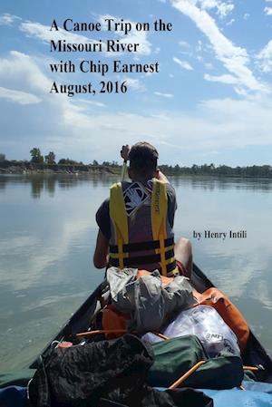 A Canoe Trip on the Missouri River with Chip