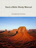 Saul-a Bible Study Manual