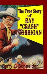 The True Story of Ray "Crash" Corrigan