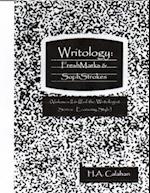 Writology: Freshmarks and Sophstrokes:  Volumes II and III of the Writologist Series