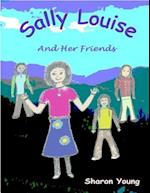 Sally Louise and Her Friends