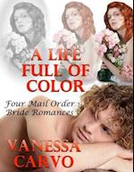 Life Full of Color: Four Mail Order Bride Romances